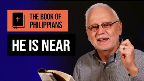 The Book of Philippians Series: If Christ is My Life / He is Near