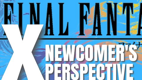 Final Fantasy X - A Newcomer's Perspective