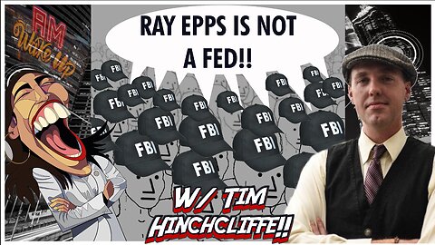 Ray Epps Is Totally Not a Fed! w/ Tim Hinchcliffe