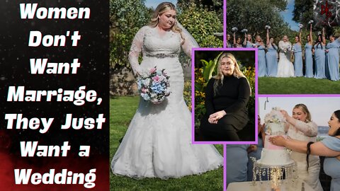 Bride Ditched At the Altar Still Parties | Women Don't Want a Marriage, Just the Wedding