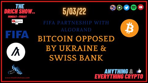 FIFA PARTNERSHIP WITH ALGORAND - BITCOIN OPPOSED BY UKRAINE & SWISS BANK