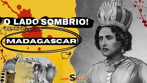 MADAGASCAR - QUEM FOI A RAINHA RANAVALONA? Um reinado de crueldade, violência e morte!