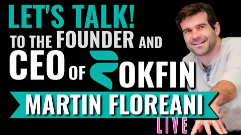 CEO & Founder of Rokfin MARTIN FLOREANI || Let's Talk!