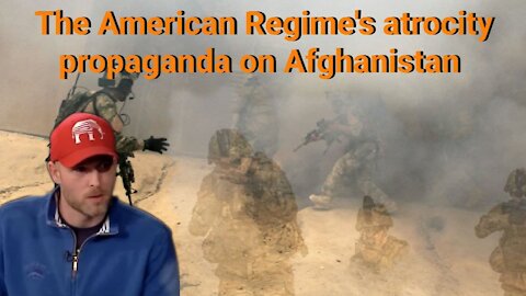 Vincent James || The American Regime's atrocity propaganda on Afghanistan