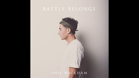 Phil Wickham - Battle Belongs