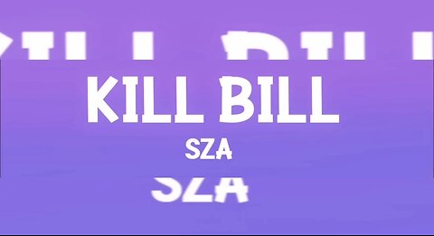 Kill Bill by Sza