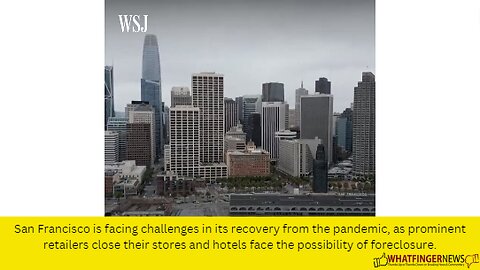 San Francisco is facing challenges in its recovery from the pandemic, as prominent retailers