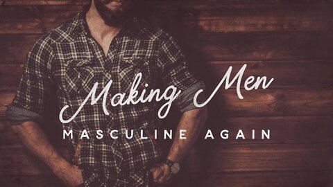 Making Men Masculine Again | Neil Hoffman | Message Only