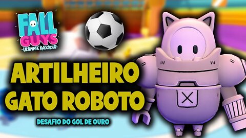 Fall Guys - Desafio do gol de ouro. Artilheiro Gato Roboto