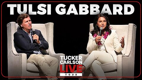 Ticker Carlson Show : Tulsi Gabbard