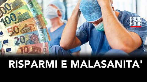 RISPARMI E MALASANITA'