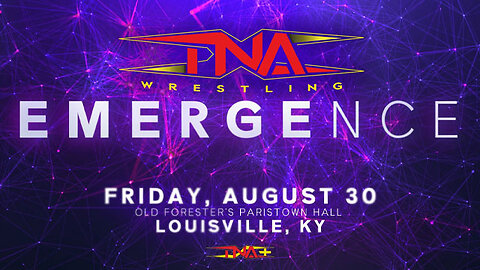 TNA EMERGENCE 2024 : GET HYPED