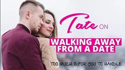 Tate on Walking Away from Dates | Episode #35 [October 23, 2018] #andrewtate #tatespeech