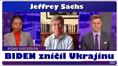 Jeffrey Sachs: BIDEN ZNIČIL UKRAJINU