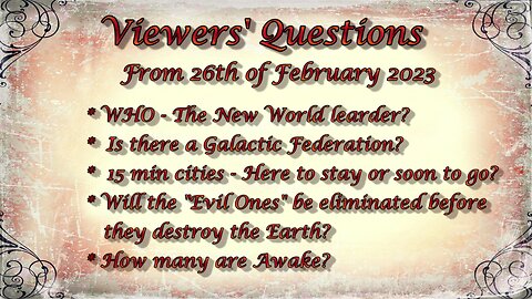 Viewers' Questions for 26th of February 2023