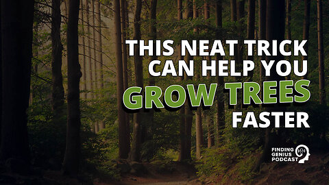 This Neat Trick Can Help You Grow Trees Faster