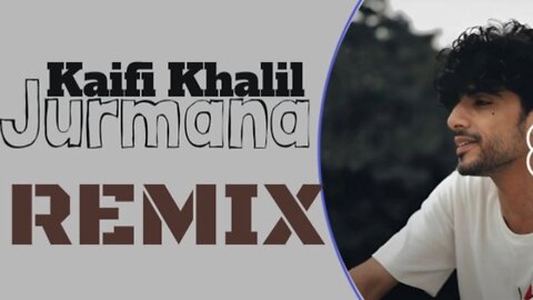 Jurmana (Remix) kaifi khalil 2024 (1080p)