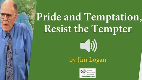 (Audio) Dad Conf. 16: Pride, Temptation, and Resisting the Tempter by Jim Logan