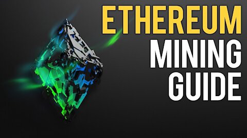 Ethereum Mining 2021 (Windows) - Updated!