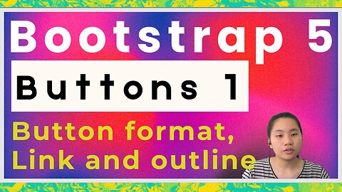 Everything You Need to Know About Bootstrap 5 : Buttons