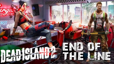 DEAD ISLAND 2: THE END OF THE LINE - CO-OP