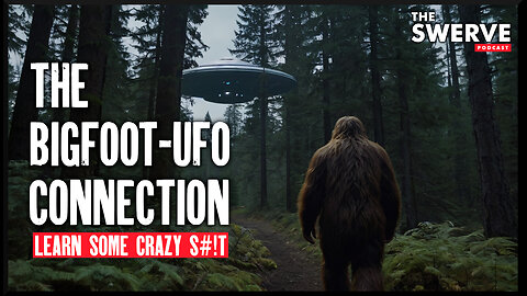 The Bigfoot-UFO Connection Finally Understood