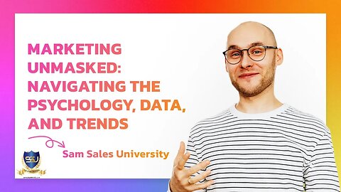 Marketing Unmasked Navigating the Psychology, Data, and Trends