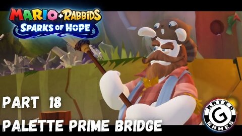 Mario + Rabbids Spark of Hope Gameplay - No Commentary Walkthrough Part 18 - Palette Prime Bridge