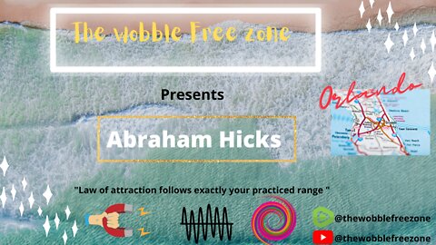 Abraham Hicks, Esther Hicks "Law of Attraction follows exactly your practiced range" Orlando