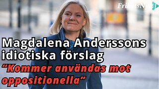 Magdalenas senaste förslag är helt galet - kommer användas mot deras fiender