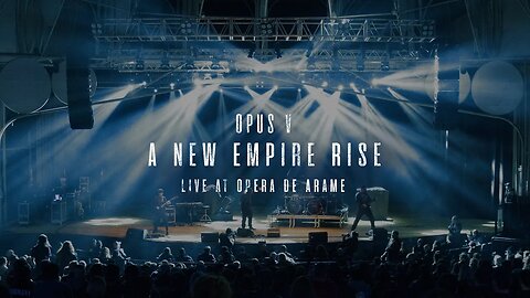 Opus V - A New Empire Rise (Live at Opera de Arame)