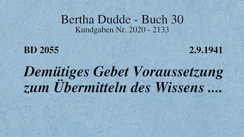 BD 2055 - DEMÜTIGES GEBET VORAUSSETZUNG ZUM ÜBERMITTELN DES WISSENS ....