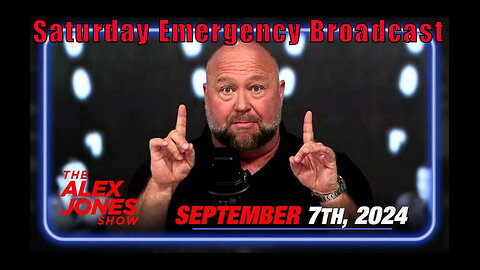 ALEX JONES (Full Show) 09_07_24 Saturday Emergency Broadcast!