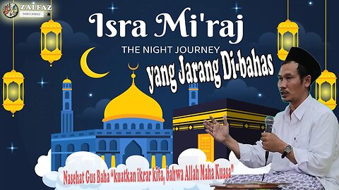 Gus Baha, hikmah Isra' Mi'raj Nabi Muhammad SAW yang jarang dikaji, melintas GOR setelah 1 abad NU