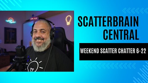 Weekend Scatter Chatter 6-22