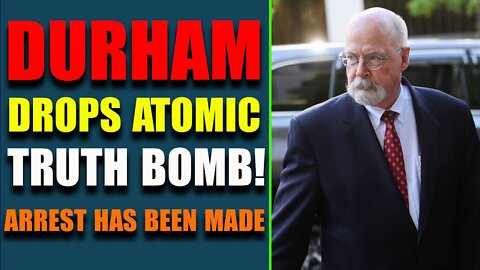 ARREST HAS BEEN MADE! DURHAM DROPS ATOMIC TRUTH BOMB! NEXT TIME WILL BE HISTORIC - TRUMP NEWS