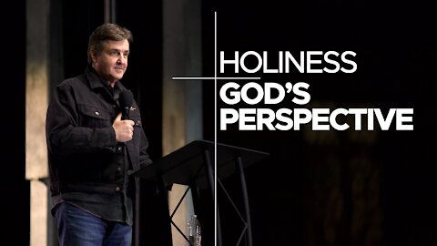 Holiness - God's Perspective - Past Our Understanding