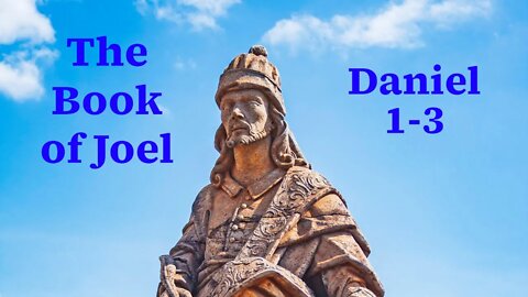 The Book of Joel & Daniel 1-3 (with Christopher Enoch)