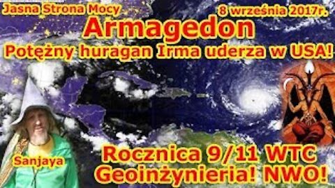 ARMAGEDON! Potężny huragan Irma uderza w USA! Rocznica 911 WTC! Geoinżynieria! NWO