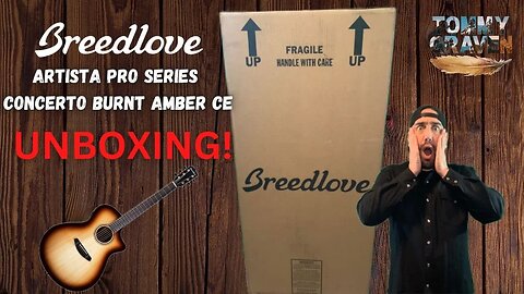 Unboxing The Breedlove Artista Pro Series Concerto Burnt Amber CE @BreedloveGuitarCo ​