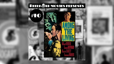 #40 "Among The Living (1941)" Arthur Lyons Film Noir Festival Special Episode (06/04/22)