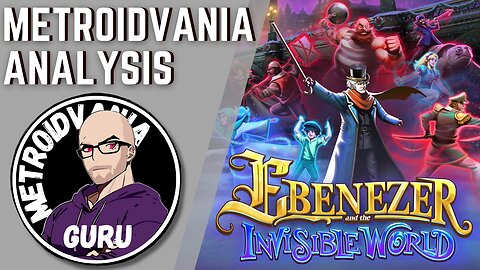 Ebenezer and the Invisible World - Metroidvania Analysis