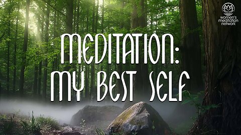 Meditation: My Best Self // Guided Meditation for Women