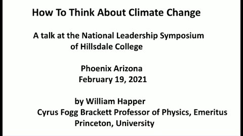 William Happer "How To Think About Climate Change"