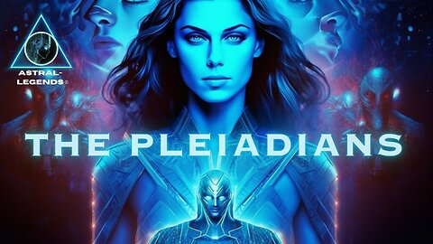 All About The Pleiadians | Alien ET Races | Astral Legends