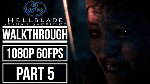 HELLBLADE SENUA'S SACRIFICE Gameplay Walkthrough Part 5 No Commentary [1080p 60fps]