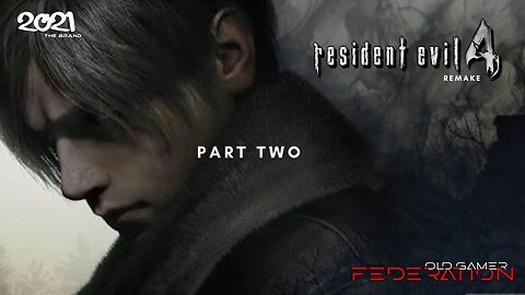 Resident Evil 4 Remake | Part Two