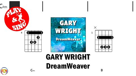 GARY WRIGHT DreamWeaver FCN GUITAR CHORDS & LYRICS