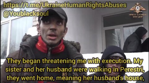 "The Azov Battalion Was Cruel. I Wanted To Go & Get Some Water, They Threatened Me With Execution"