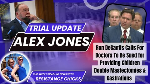 DeSantis On Gender Reassignment In Kids & Alex Jones Trial Update Top News 8/5/22